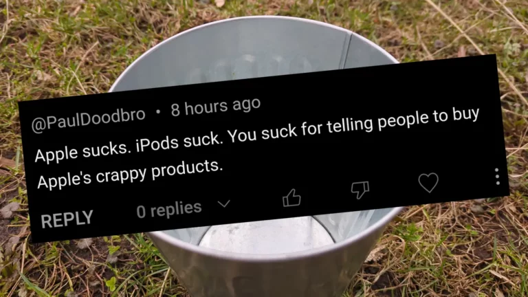 A YouTube comment which says "Apple sucks. iPods suck. You suck for telling people to buy Apple's crappy products." The comment is hovering over a trash can in the background.